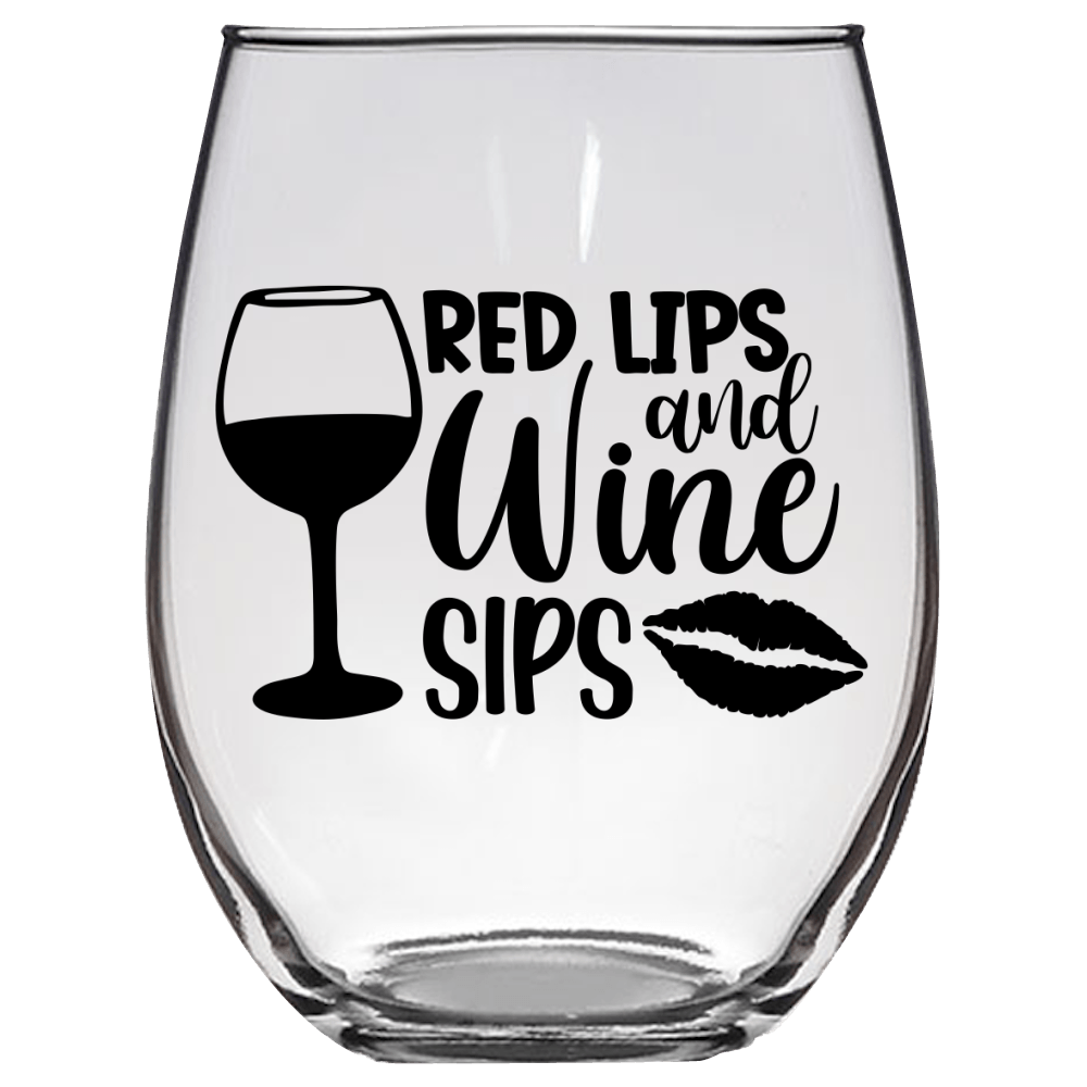 Red Lips and Wine Sips v3 Funny Wine Glass - Gift Idea for Mom, Sister, BFF, Family, and Friends - We Love Your Gift