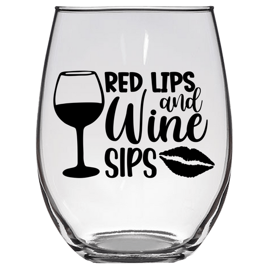 Red Lips and Wine Sips v3 Funny Wine Glass - Gift Idea for Mom, Sister, BFF, Family, and Friends - We Love Your Gift