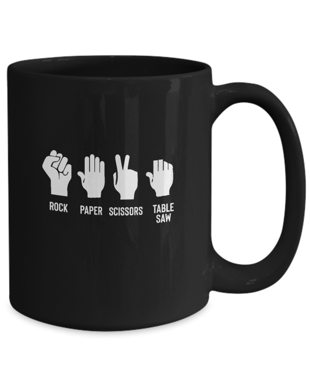 Rock Paper Scissors Table Saw Mug - We Love Your Gift