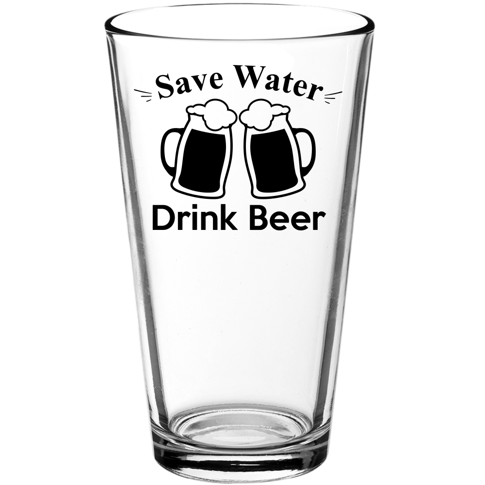 Save Water Drink Beer Funny Pint Glass - We Love Your Gift