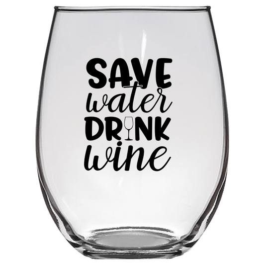 Save Water Drink Wine Funny Wine Glass - Gift Idea for Family and Friends - We Love Your Gift