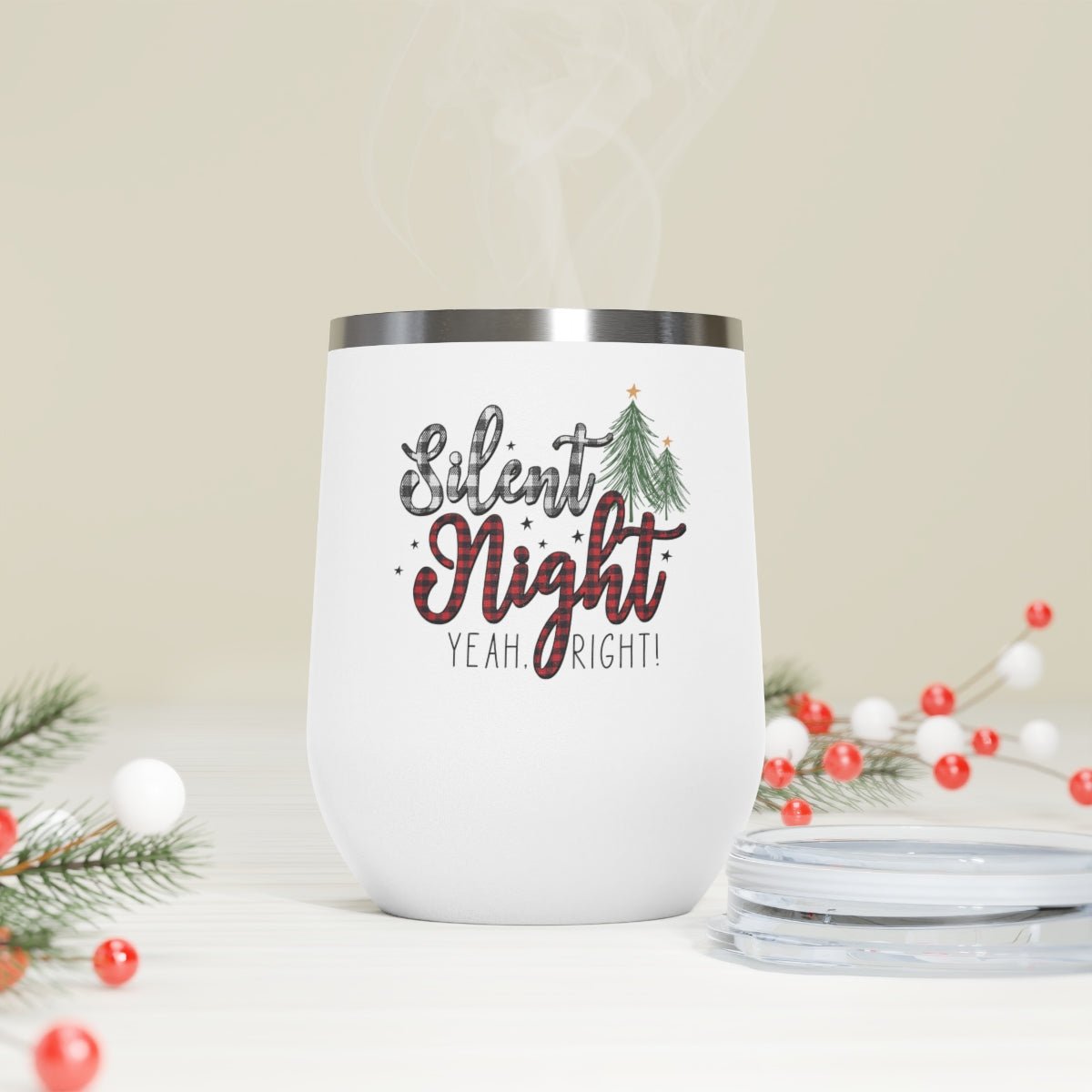 Silent Night Yeah, Right! - Holiday 12oz Insulated Wine Tumbler - We Love Your Gift