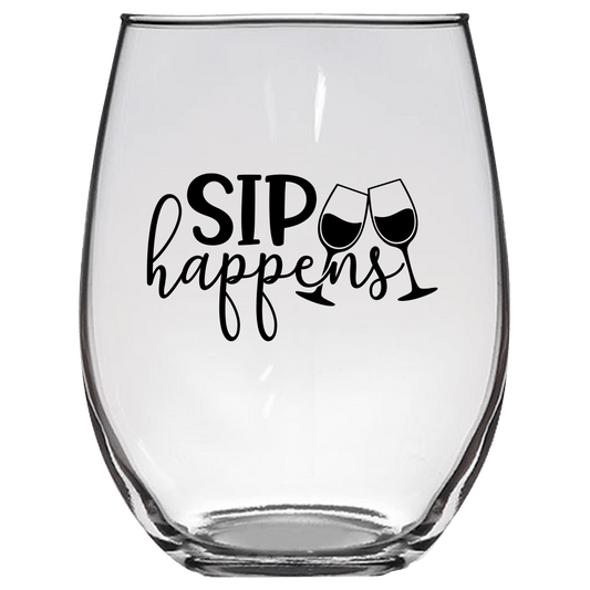 SIP Happens Funny Wine Glass - Gift Idea for Family and Friends - We Love Your Gift