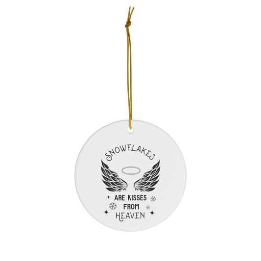 Snowflakes Are Kisses From Heaven Memorial Ornament - We Love Your Gift