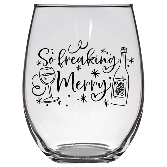 So Freaking Merry Funny Wine Glass - Gift Idea for Family and Friends - We Love Your Gift