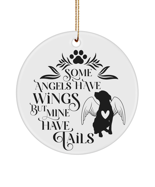 Some Angels Have Wings But Mine Have Tails Dog Christmas Memorial Ornament - We Love Your Gift