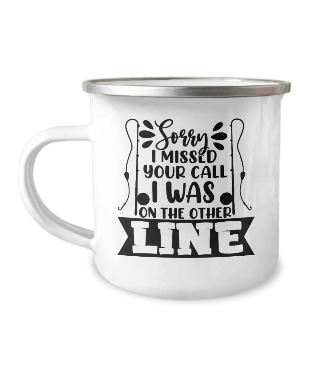 Sorry I Missed Your Call I Was On The Other Line Camper Mug - We Love Your Gift