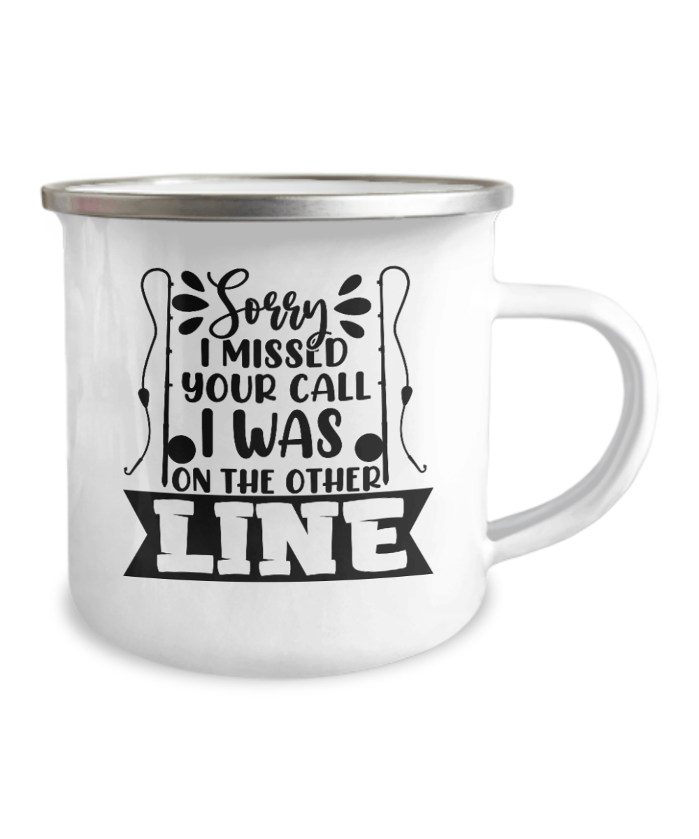 Sorry I Missed Your Call I Was On The Other Line Camper Mug - We Love Your Gift