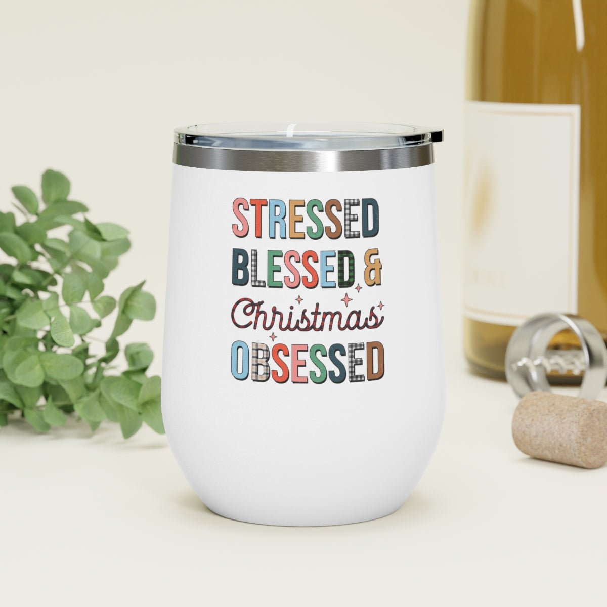 Steressed Blessed & Christmas Obsessed - Holiday 12oz Insulated Wine Tumbler - We Love Your Gift