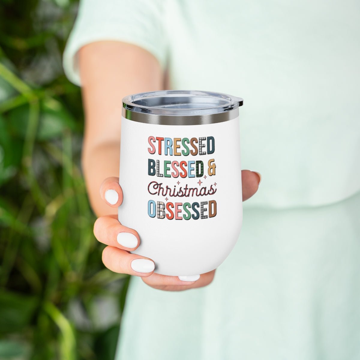 Steressed Blessed & Christmas Obsessed - Holiday 12oz Insulated Wine Tumbler - We Love Your Gift