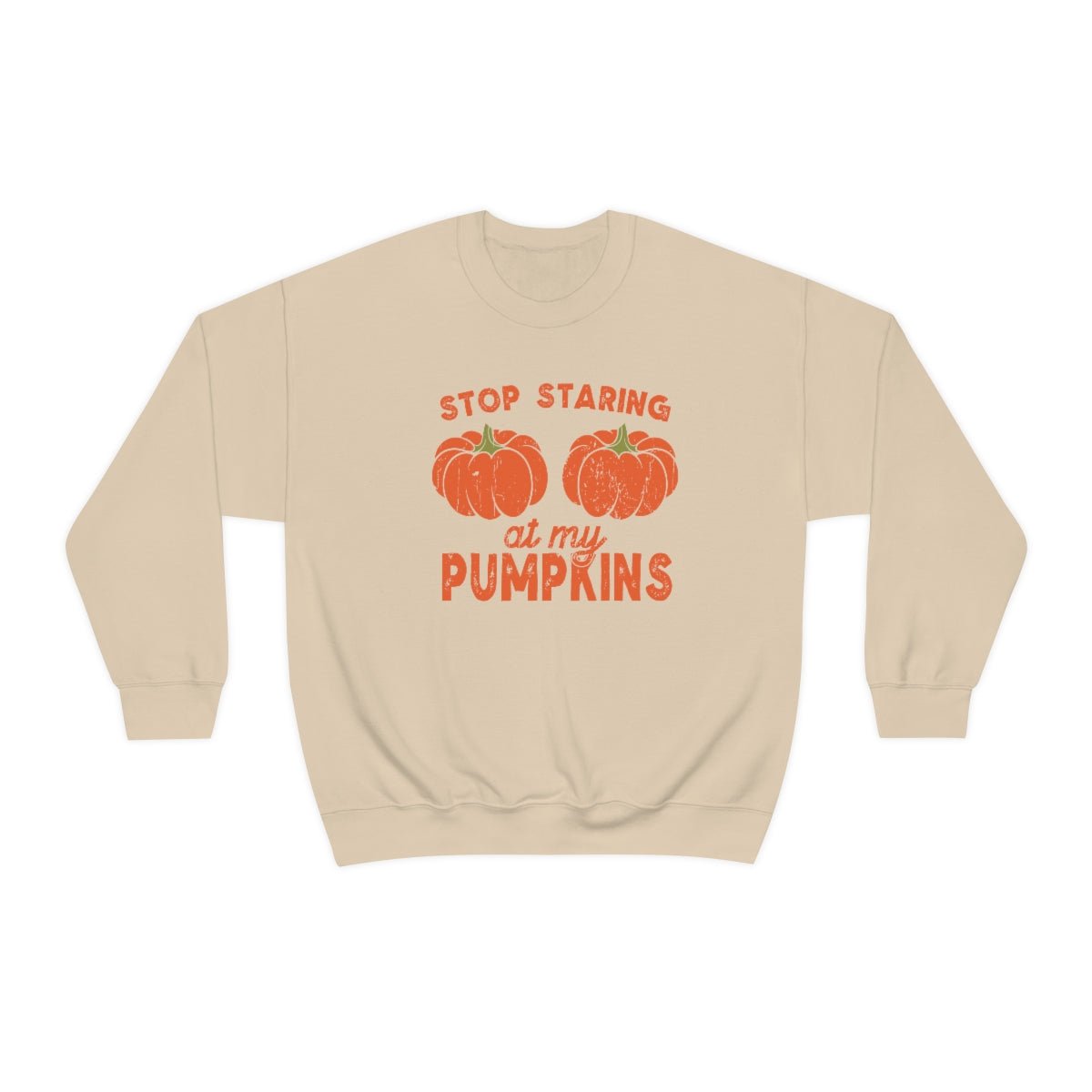 Stop Starring at my Pumpkins Sweatshirt for Fall - We Love Your Gift