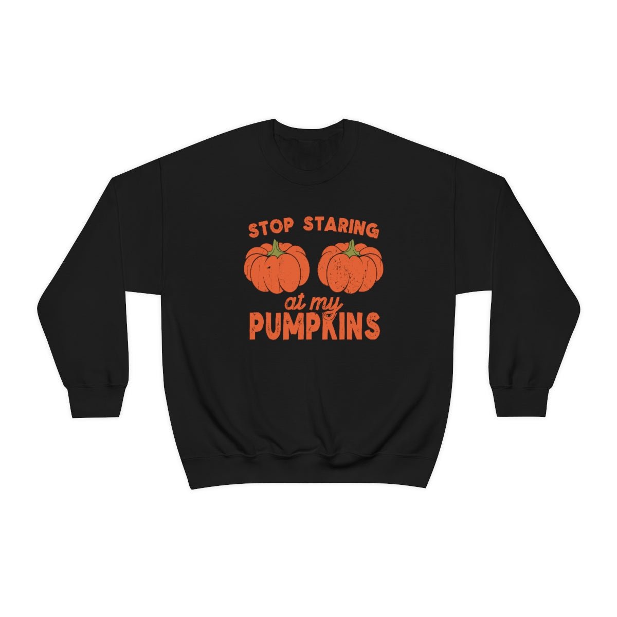 Stop Starring at my Pumpkins Sweatshirt for Fall - We Love Your Gift