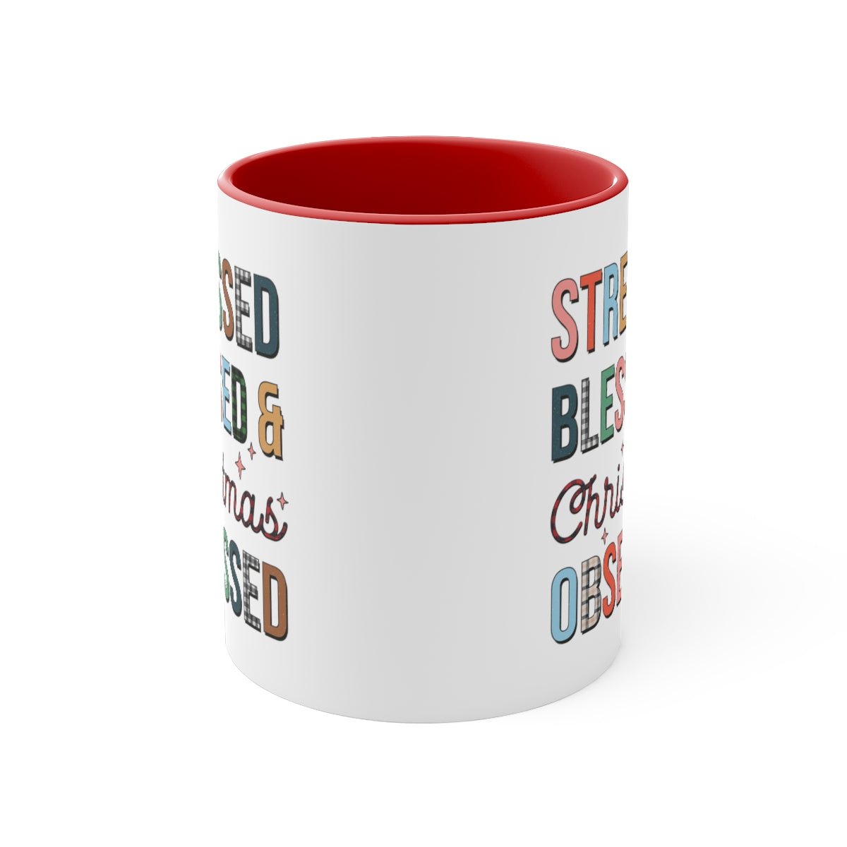 Stressed Blessed & Christmas Obsessed - Color Handled Funny Mug - We Love Your Gift