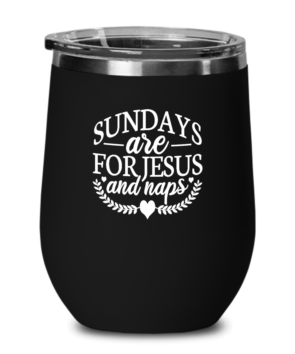 Sundays Are for Jesus and Naps Tumbler - We Love Your Gift