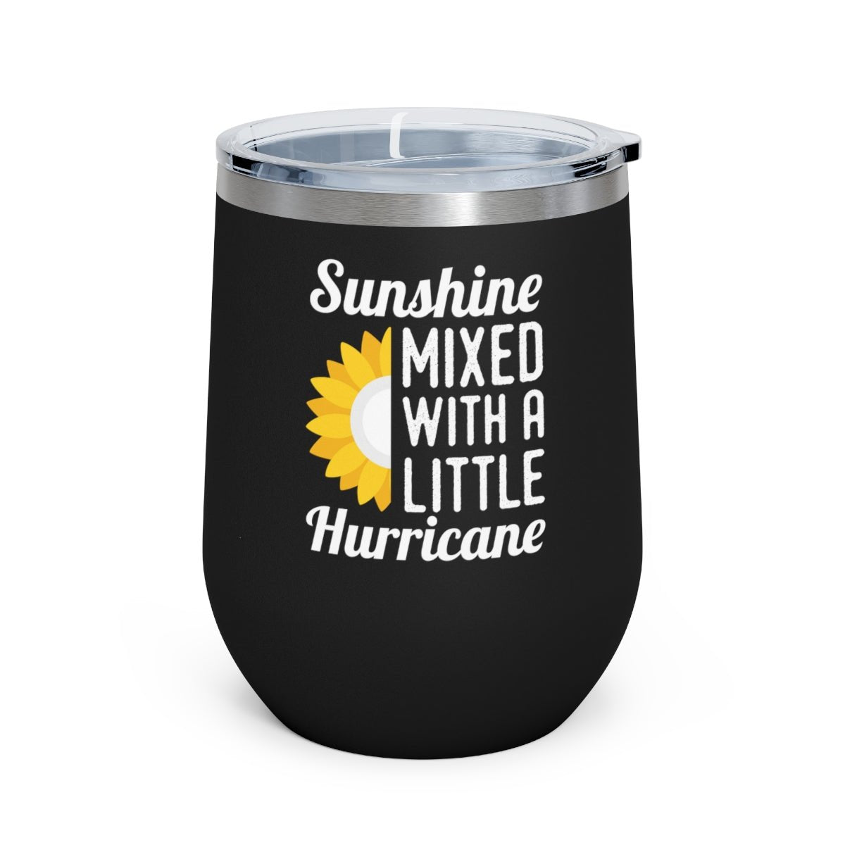 Sunshine Mixed with a Little Hurricane - Holiday 12oz Insulated Wine Tumbler - We Love Your Gift