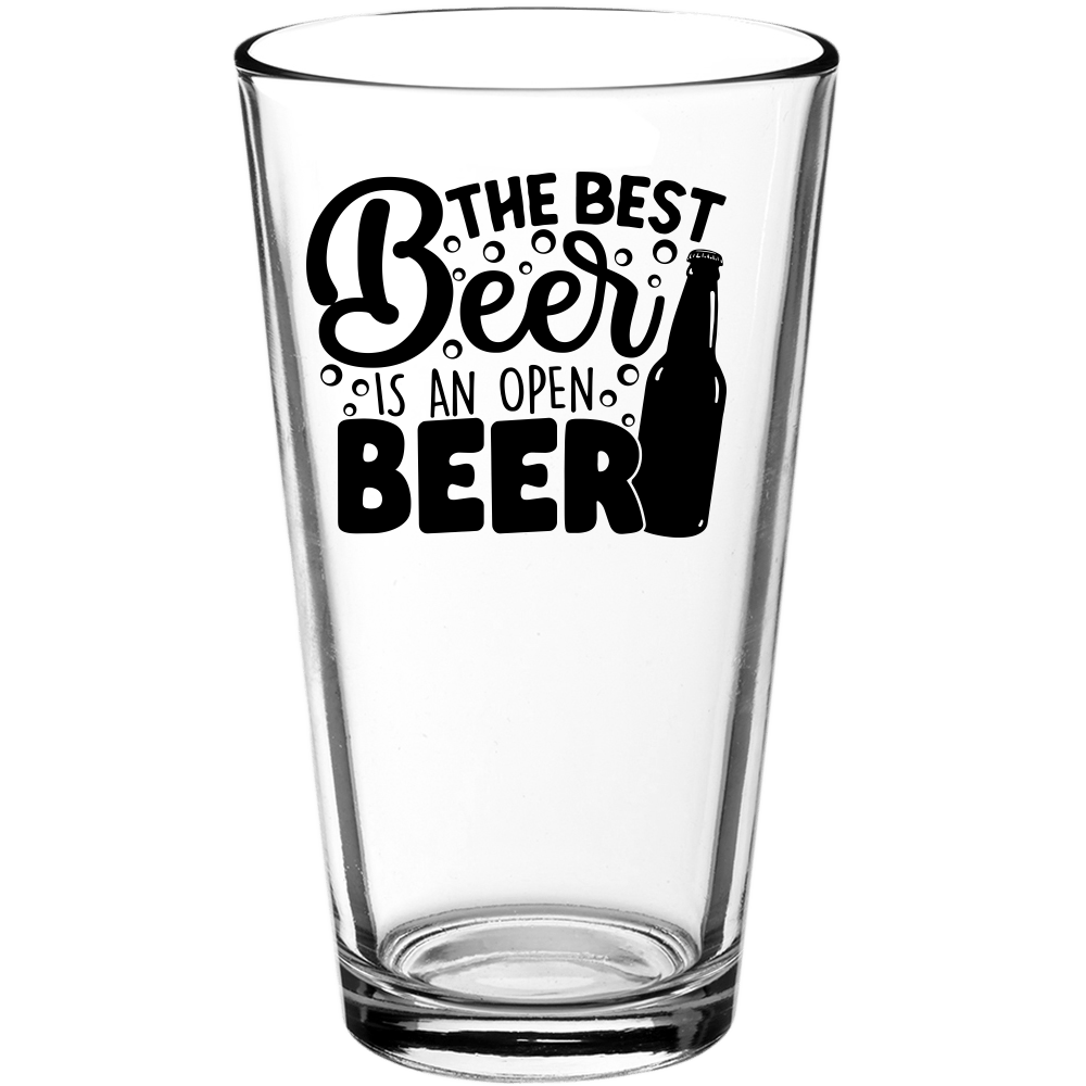 The Best Beer is An Open Beer Funny Pint Glass - We Love Your Gift