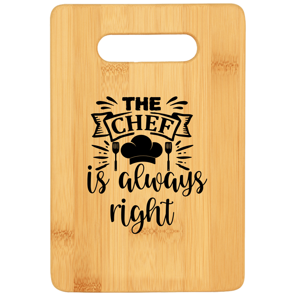 The Chef is Always Right Cutting Board - We Love Your Gift