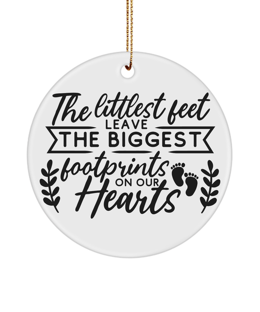 The Littlest Feet Leave the Biggest Footprints On Our Hearts Christmas Memorial Ornament - We Love Your Gift