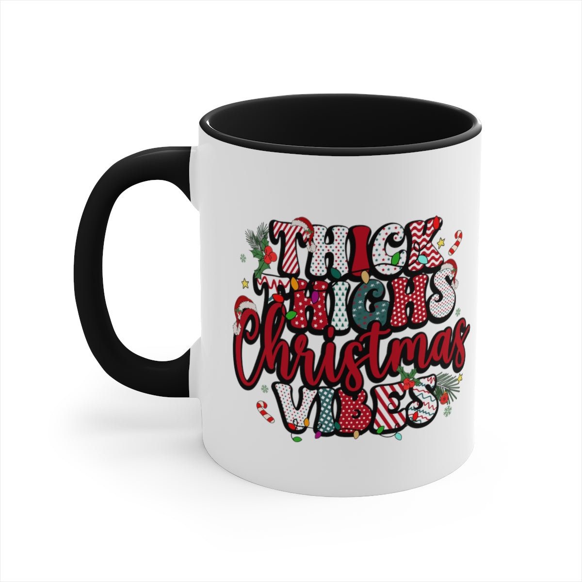 Thick Thighs Christmas Vibes - Color Handled Funny Mug - We Love Your Gift