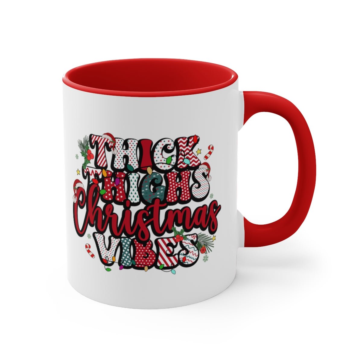 Thick Thighs Christmas Vibes - Color Handled Funny Mug - We Love Your Gift