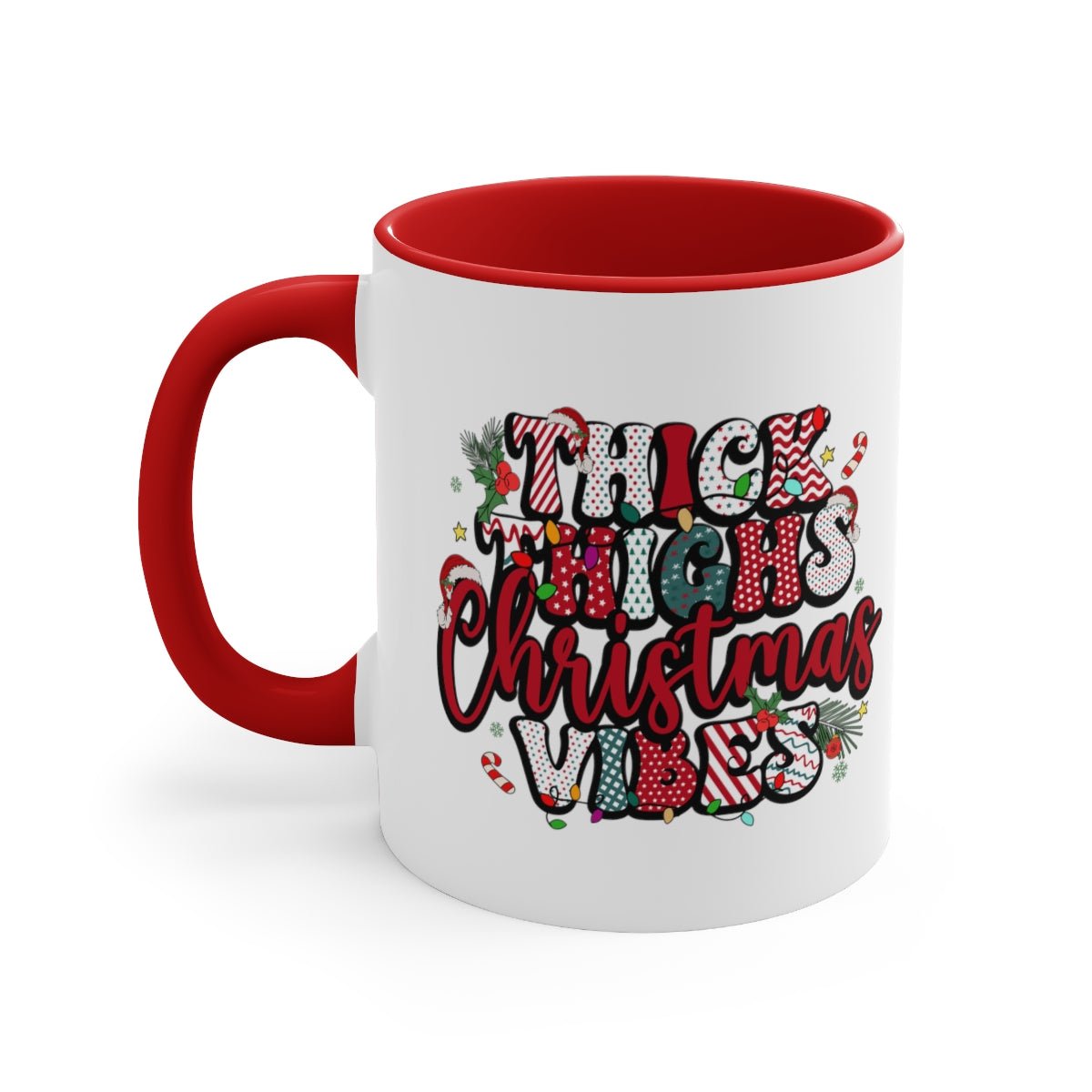 Thick Thighs Christmas Vibes - Color Handled Funny Mug - We Love Your Gift