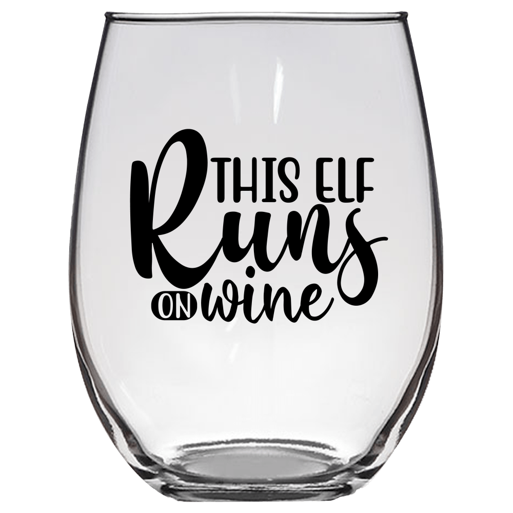 This Elf Runs on Wine Funny Wine Glass - Gift Idea for Family and Friends - We Love Your Gift