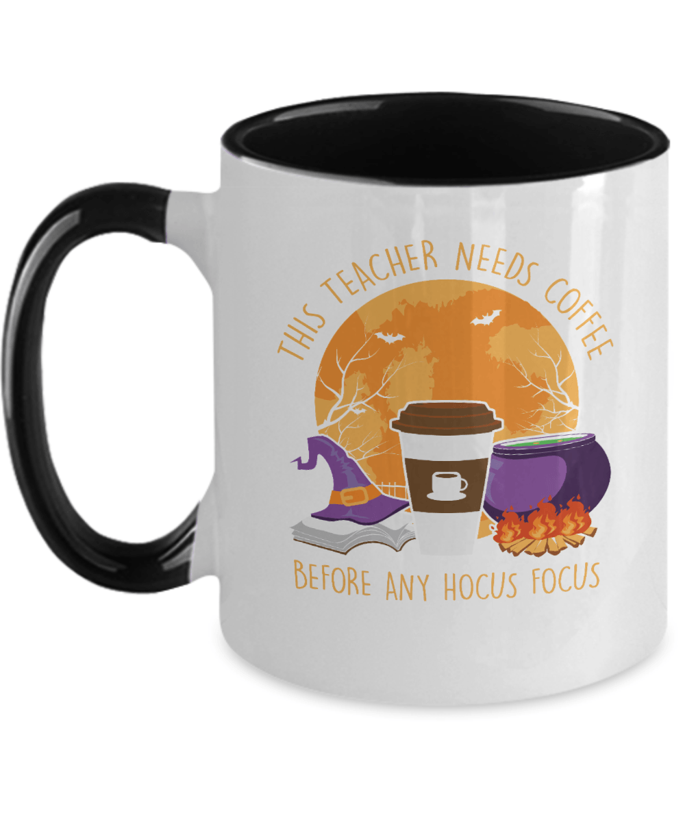 This Teacher Needs Coffee Before Any Hocus Focus Mug - We Love Your Gift