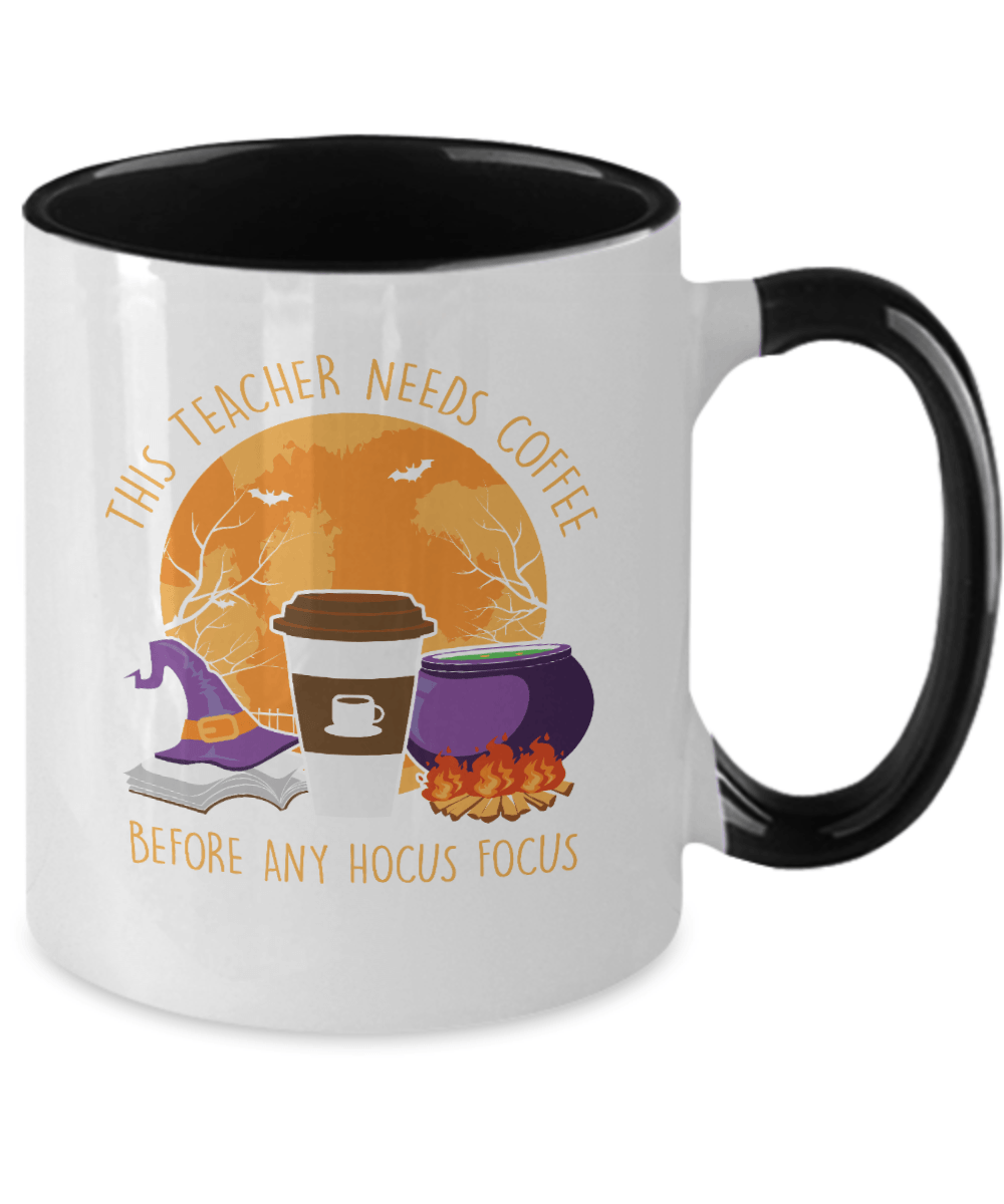 This Teacher Needs Coffee Before Any Hocus Focus Mug - We Love Your Gift