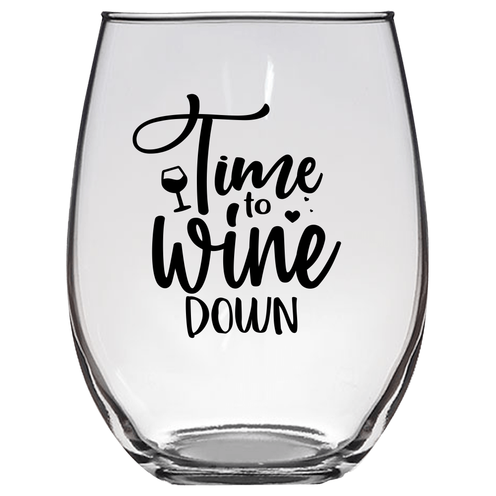 Time to Wine Down Funny Wine Glass - Gift Idea for Family and Friends - We Love Your Gift