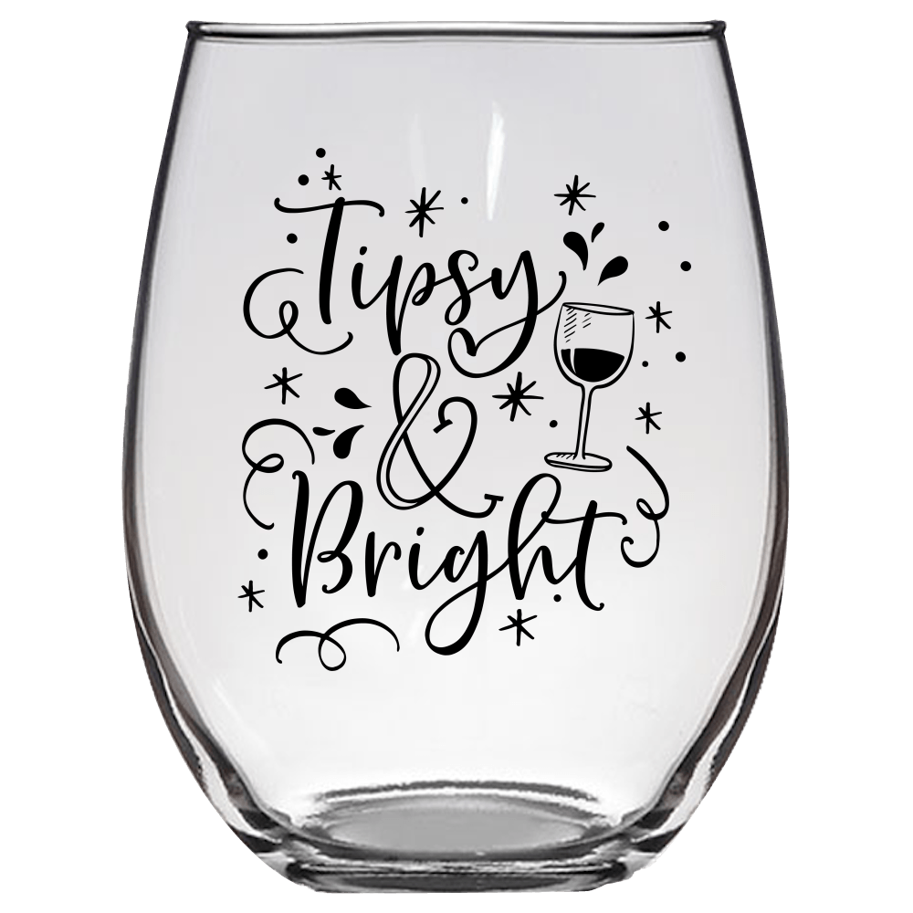 Tipsy & Bright Funny Wine Glass - Gift Idea for Family and Friends - We Love Your Gift