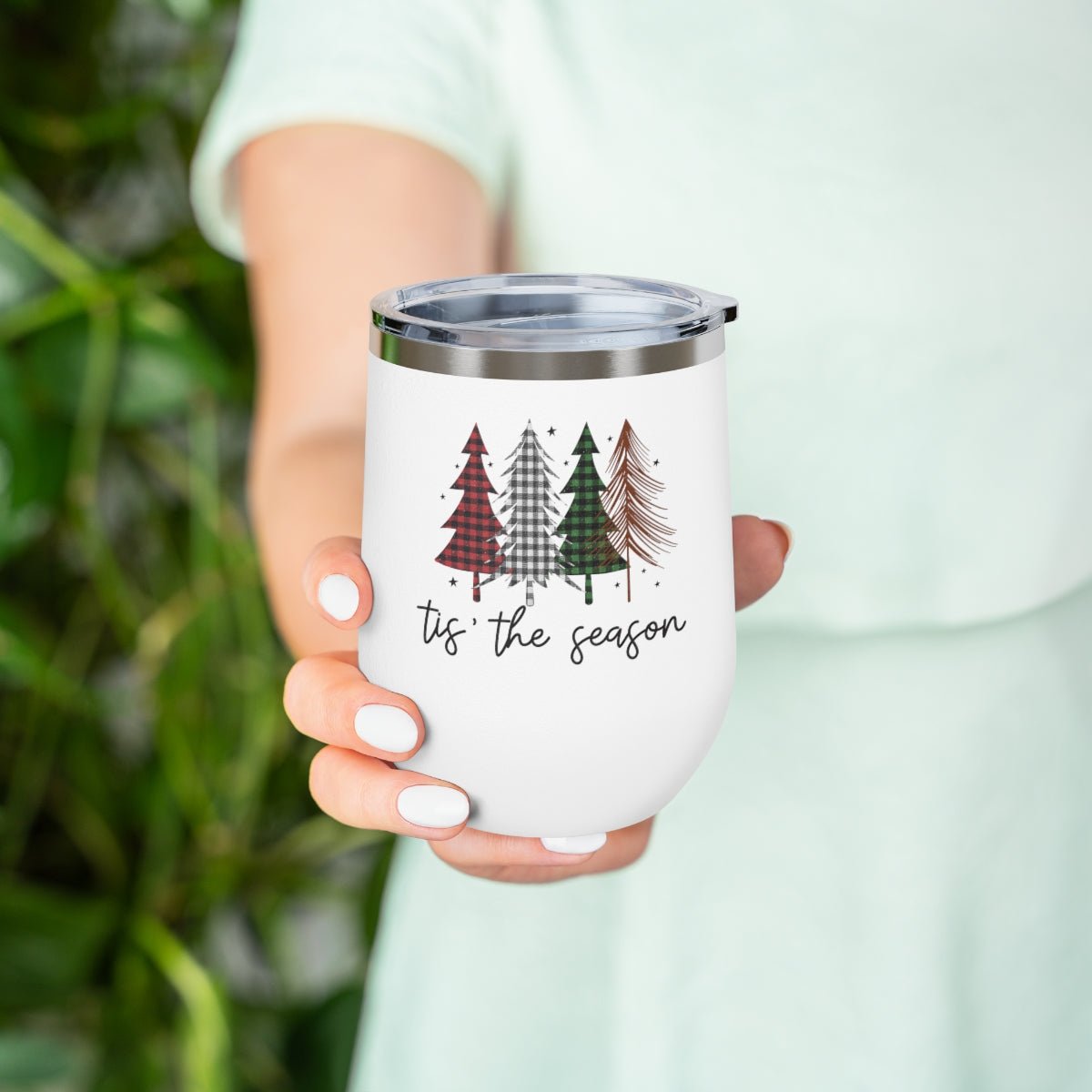 Tis' the Season - Holiday 12oz Insulated Wine Tumbler - We Love Your Gift