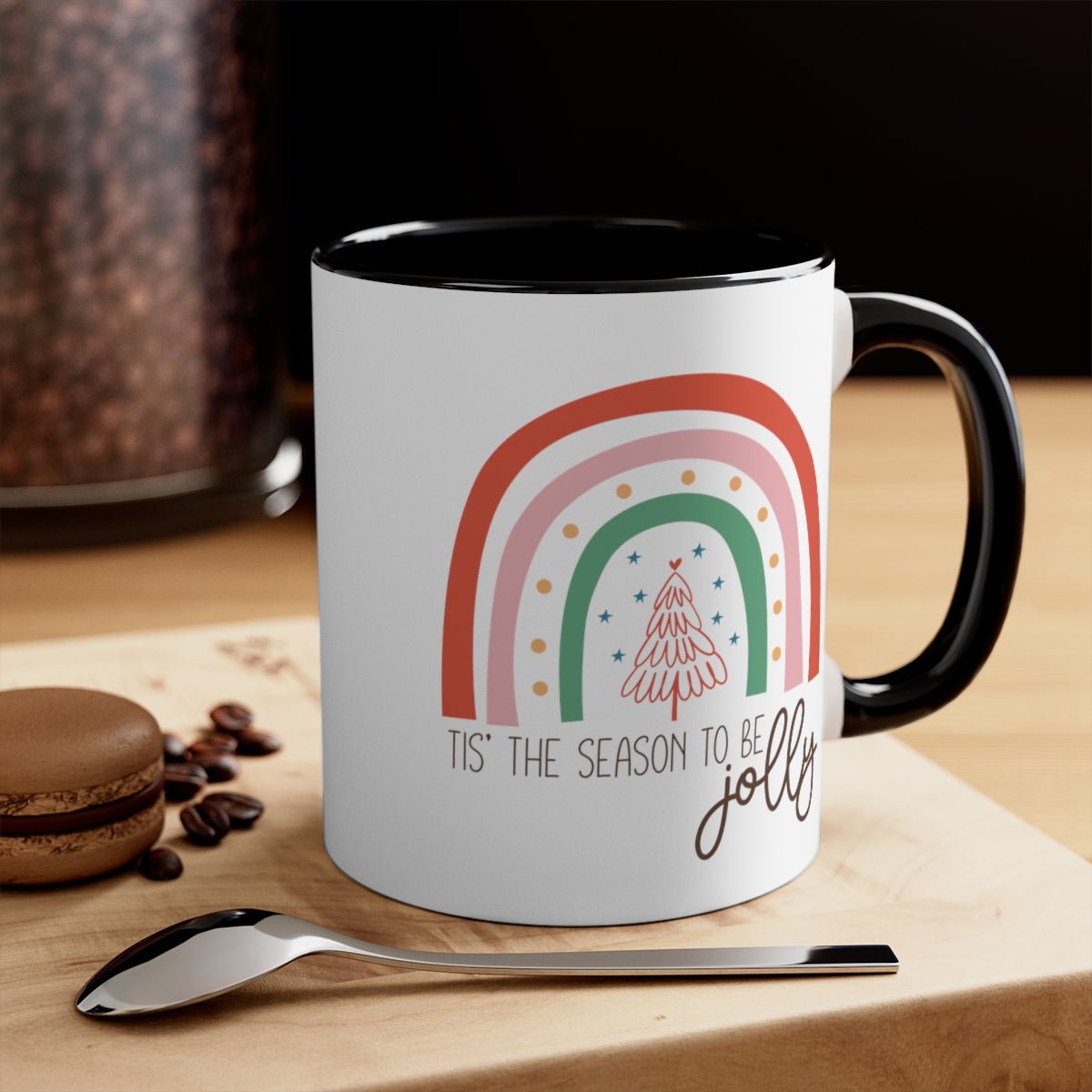 Tis' the Season To Be Jolly - Color Handled Funny Mug - We Love Your Gift