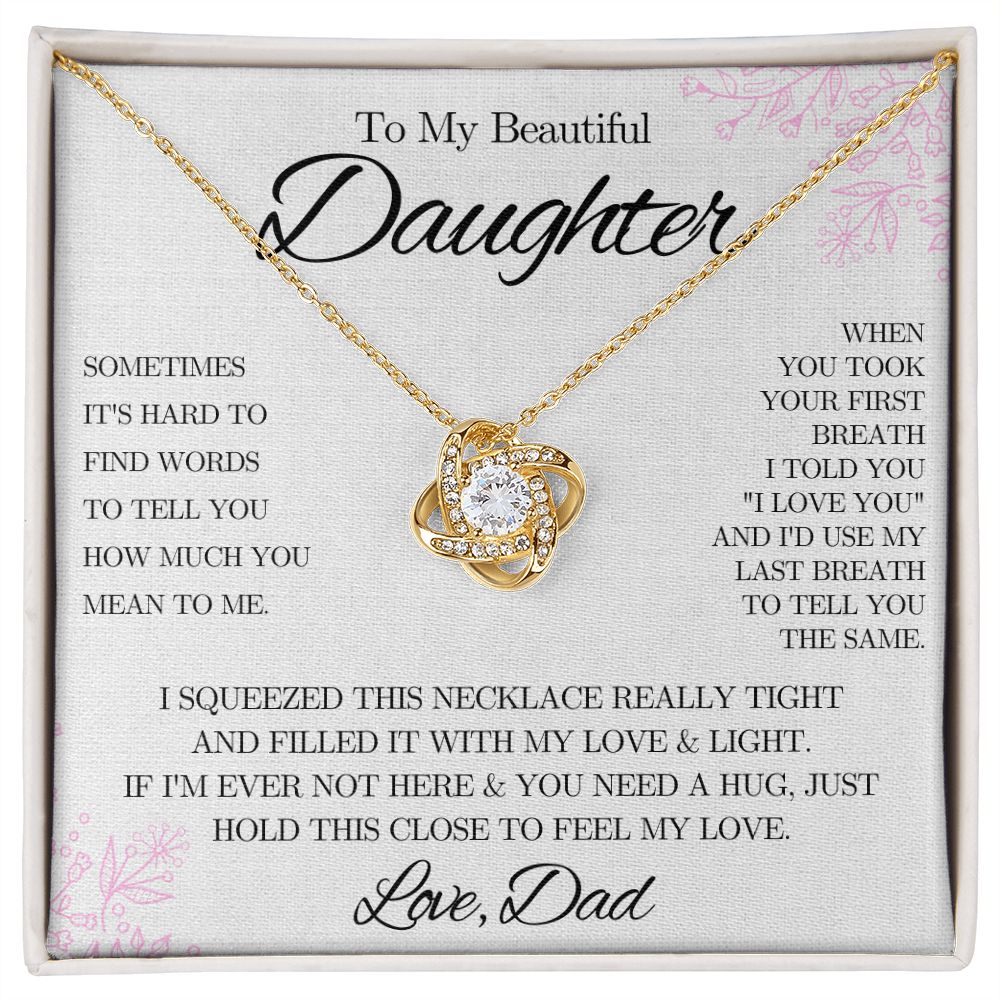 To My Beautiful Daughter from Dad - Love Knot Necklace - Pink Floral - We Love Your Gift