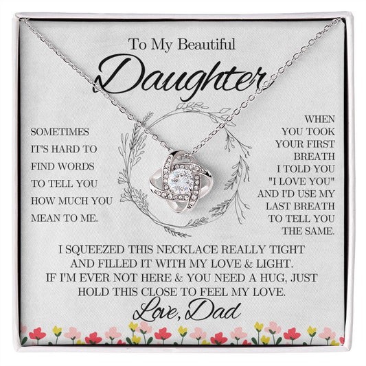 To My Beautiful Daughter from Dad - Love Knot Necklace - Spring Flowers - We Love Your Gift