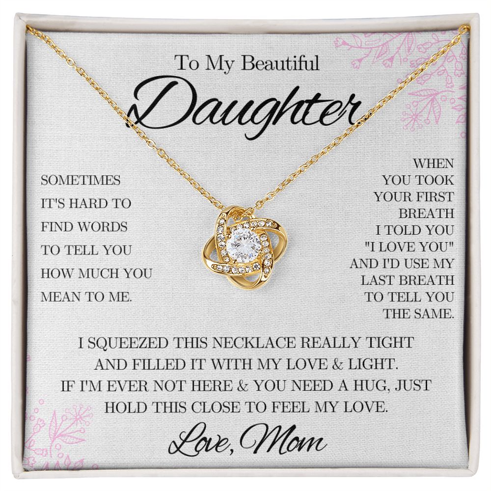 To My Beautiful Daughter from Mom - Love Knot Necklace - Pink Floral - We Love Your Gift