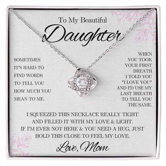 To My Beautiful Daughter from Mom - Love Knot Necklace - Pink Floral - We Love Your Gift