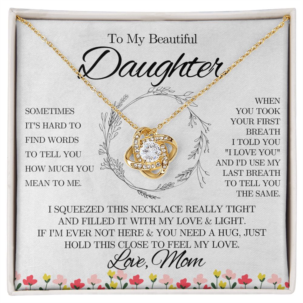 To My Beautiful Daughter from Mom - Love Knot Necklace - Spring Flowers - We Love Your Gift