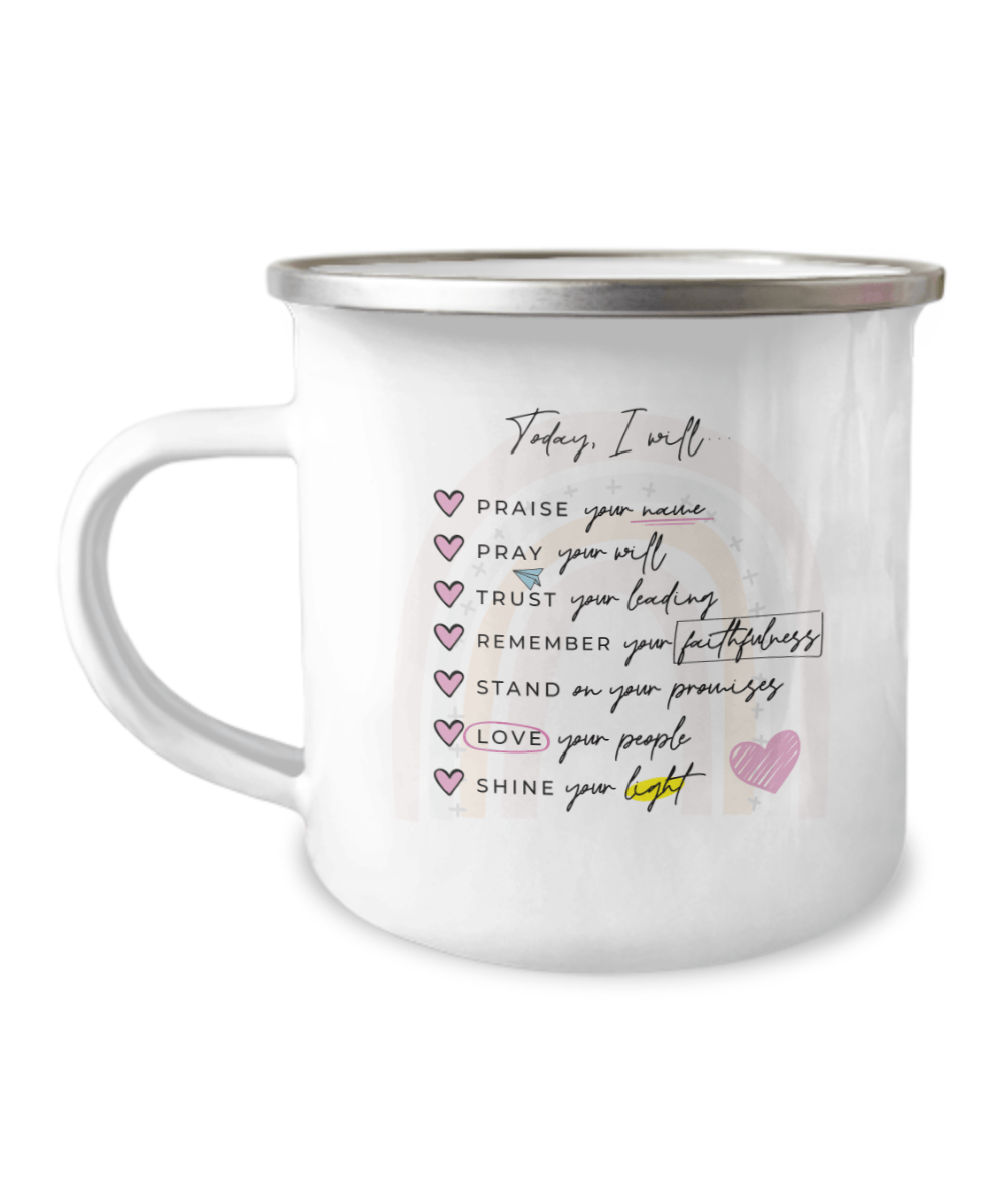 Today I Will... Coffee Mug - We Love Your Gift