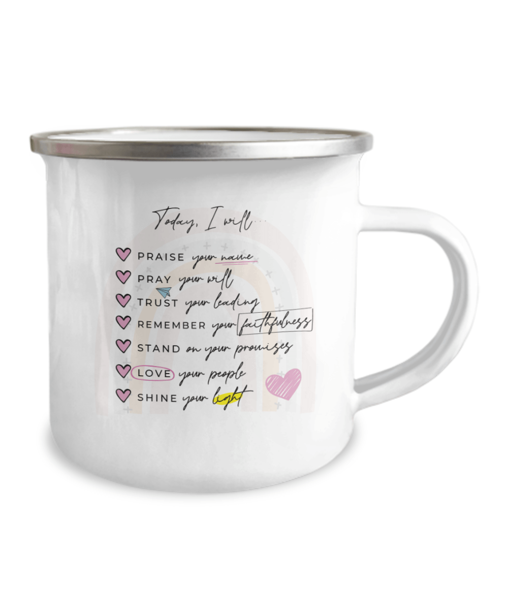 Today I Will... Coffee Mug - We Love Your Gift