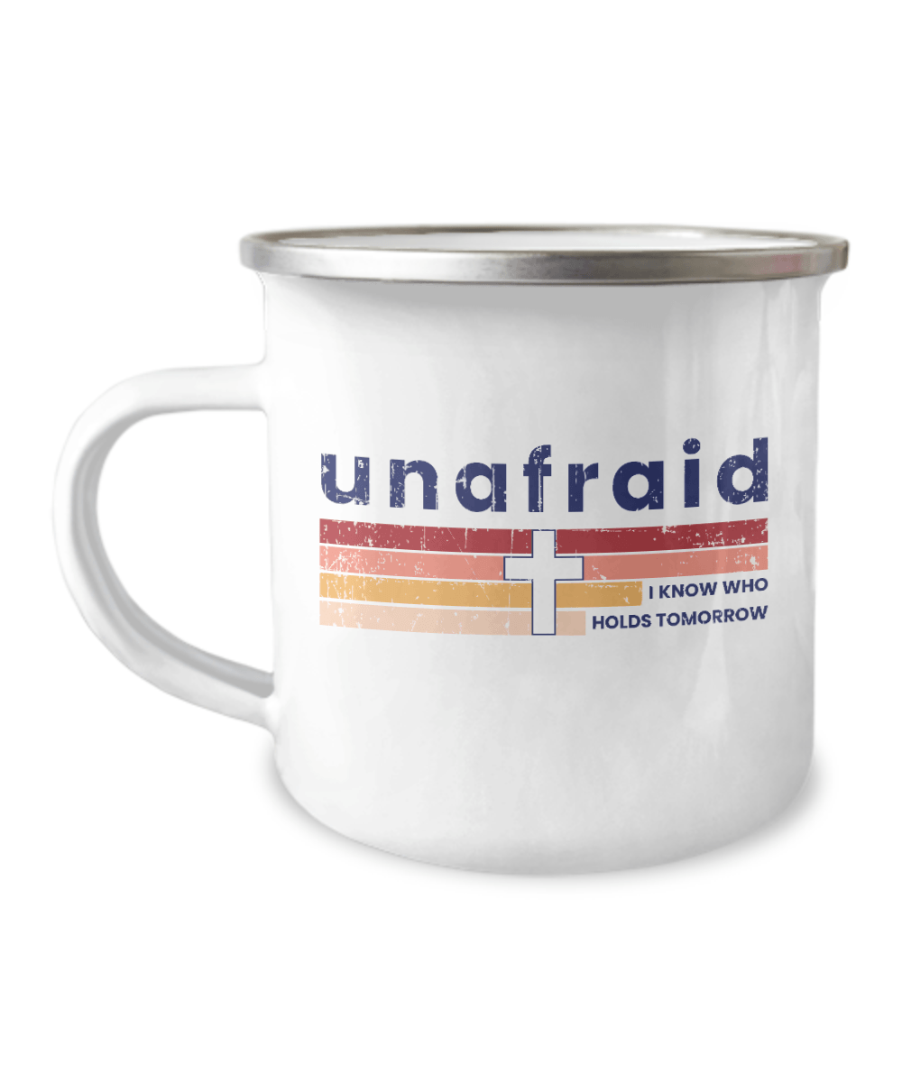 Unafraid. I Know Who Holds Tomorrow Coffee Mug - We Love Your Gift