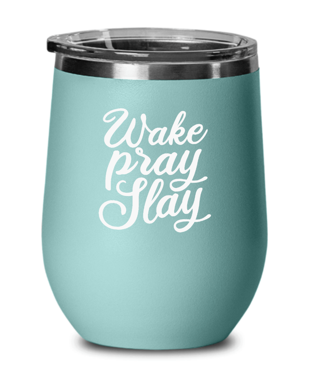 Wake Pray Slay Tumbler - We Love Your Gift