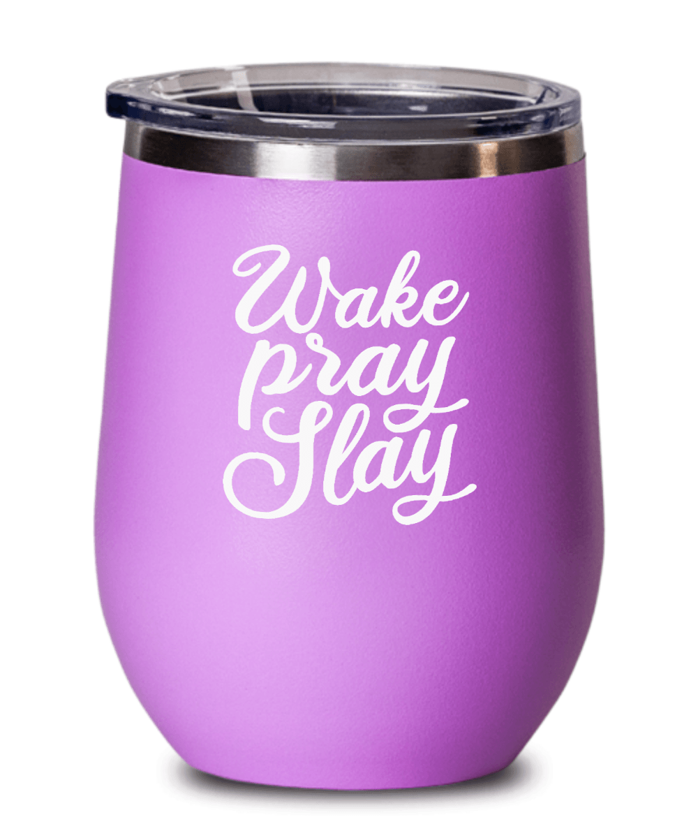 Wake Pray Slay Tumbler - We Love Your Gift