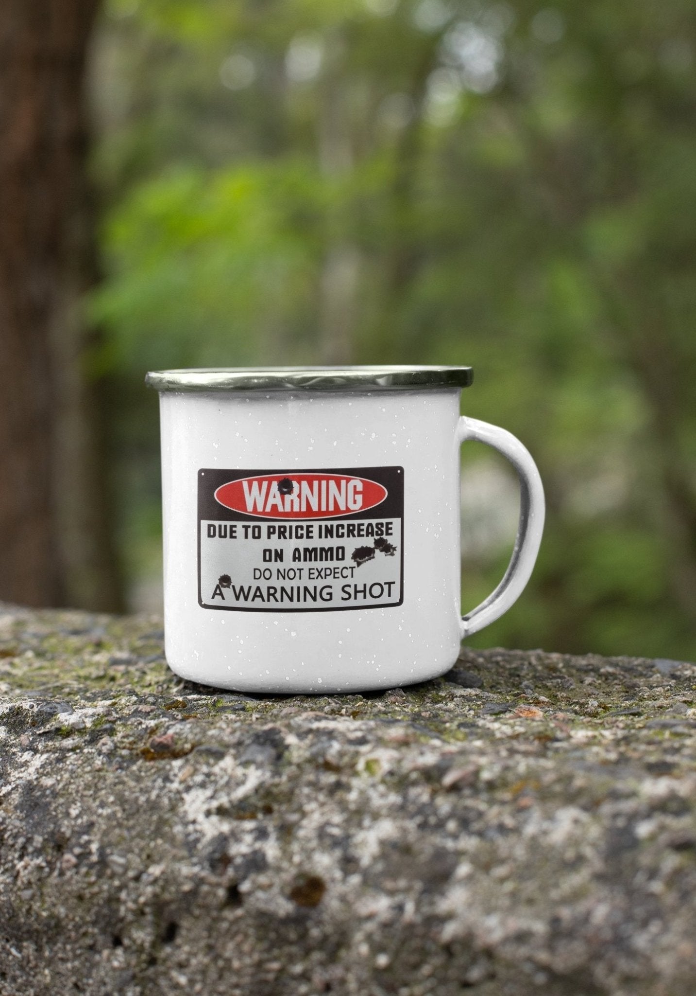 Warning Due To Price Increase On Ammo Do Not Expect A Warning Shot Coffee Mug - We Love Your Gift