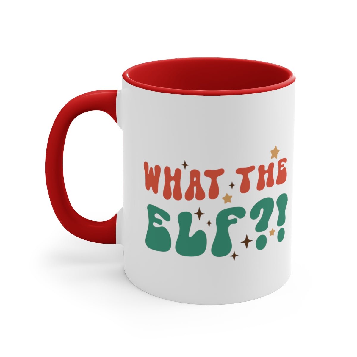 What the Elf?! - Color Handled Funny Mug - We Love Your Gift