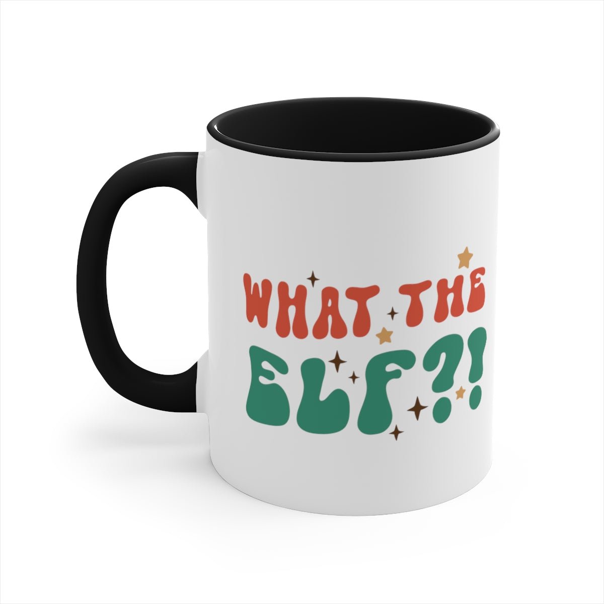 What the Elf?! - Color Handled Funny Mug - We Love Your Gift