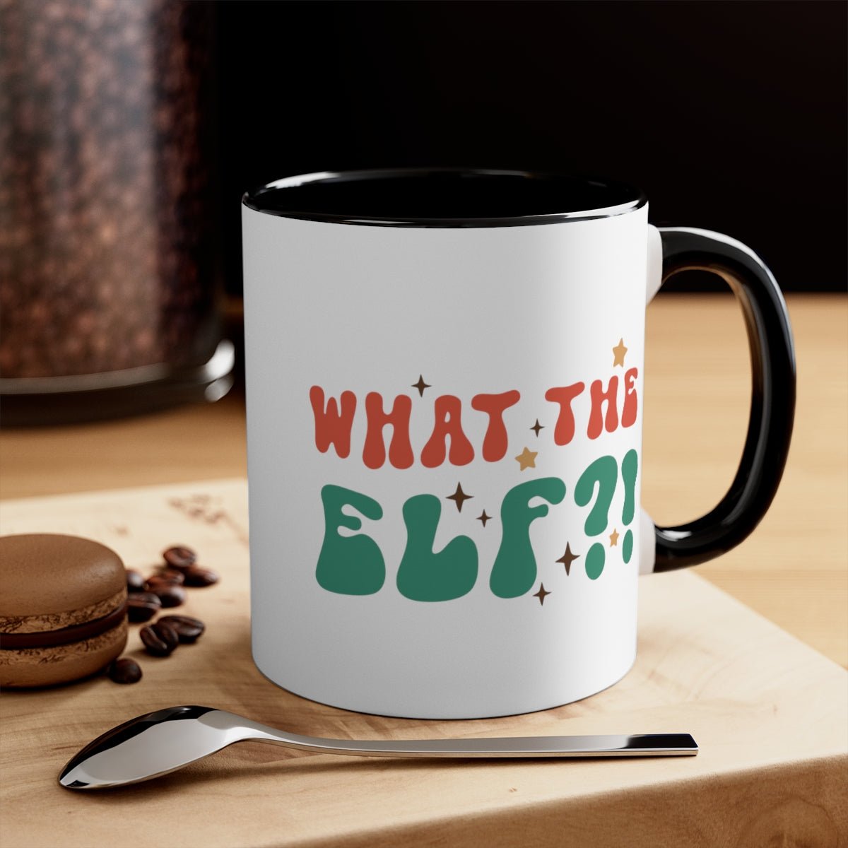 What the Elf?! - Color Handled Funny Mug - We Love Your Gift