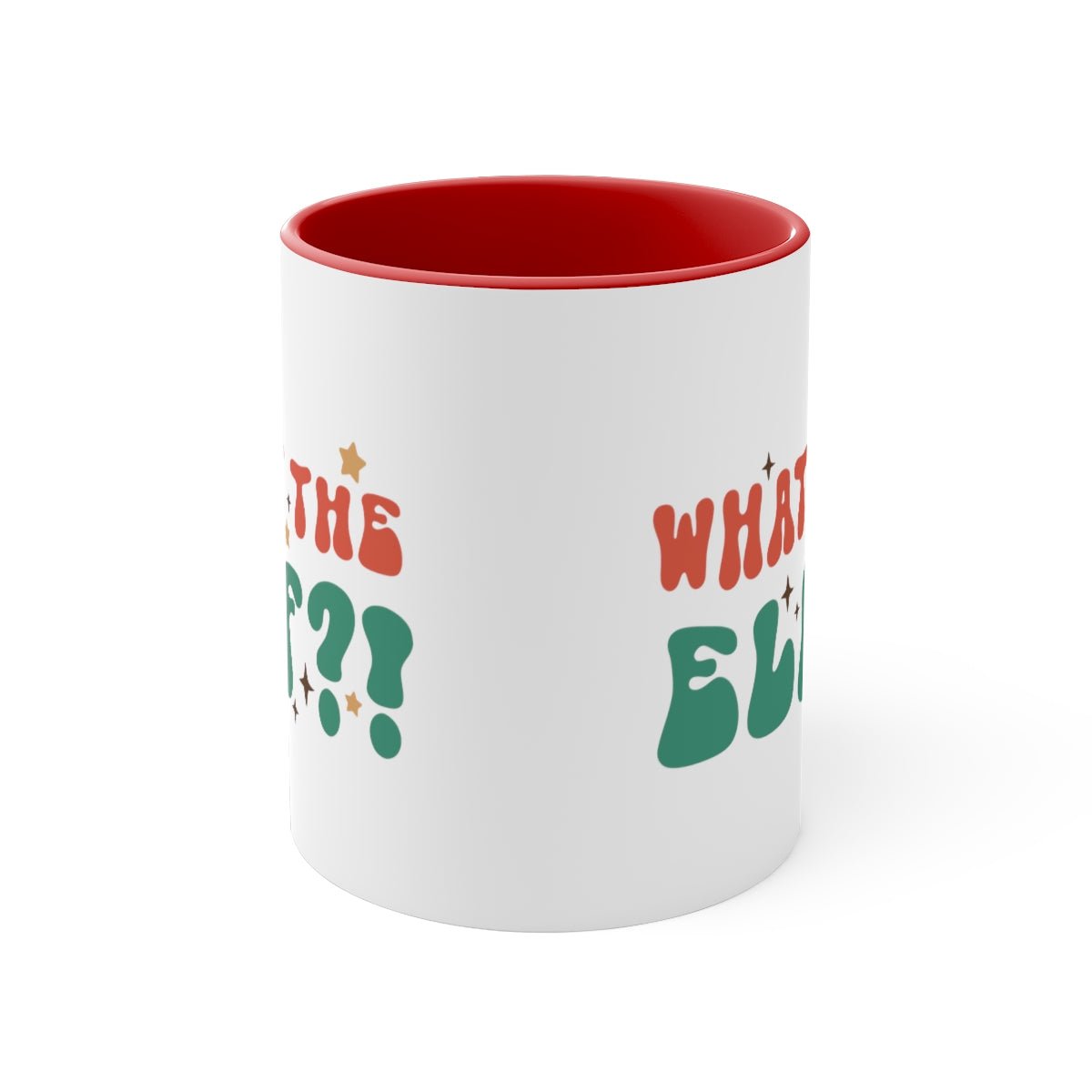 What the Elf?! - Color Handled Funny Mug - We Love Your Gift