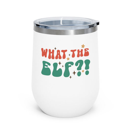 What the Elf?! - Holiday 12oz Insulated Wine Tumbler - We Love Your Gift