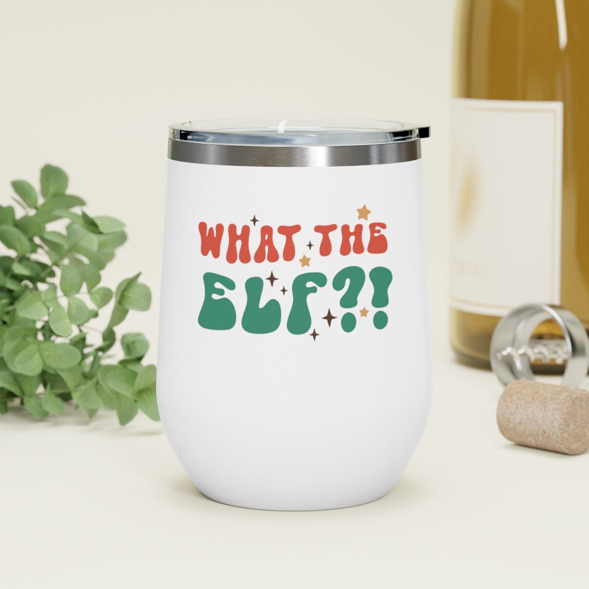 What the Elf?! - Holiday 12oz Insulated Wine Tumbler - We Love Your Gift