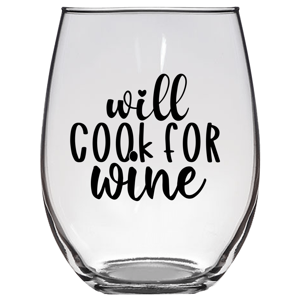 Will Cook for Wine Funny Wine Glass - Gift Idea for Family and Friends - We Love Your Gift